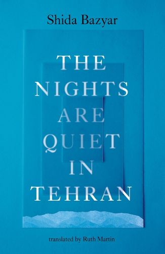 Cover image for The Nights Are Quiet in Tehran