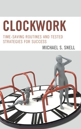 Cover image for Clockwork: Time-Saving Routines and Tested Strategies for Success