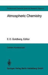 Cover image for Atmospheric Chemistry: Report of the Dahlem Workshop on Atmospheric Chemistry, Berlin 1982, May 2 - 7