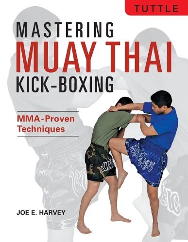 Cover image for Mastering Muay Thai Kick-Boxing