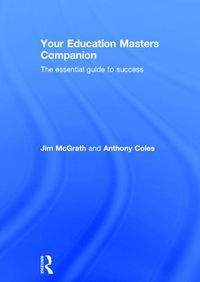 Cover image for Your Education Masters Companion: The essential guide to success