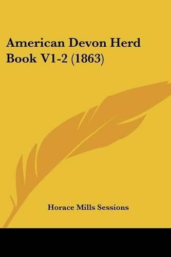Cover image for American Devon Herd Book V1-2 (1863)