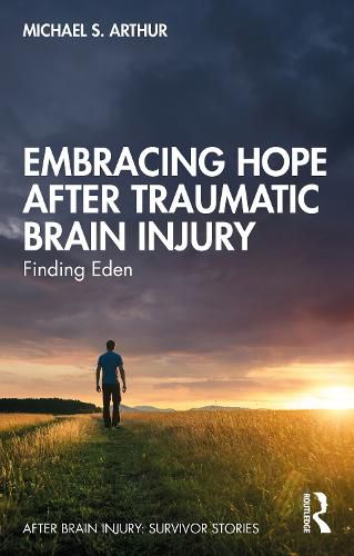 Cover image for Embracing Hope After Traumatic Brain Injury: Finding Eden