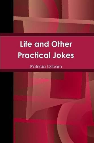 Cover image for Life and Other Practical Jokes