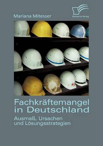 Cover image for Fachkraftemangel in Deutschland: Ausmass, Ursachen und Loesungsstrategien