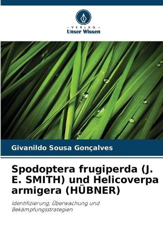 Cover image for Spodoptera frugiperda (J. E. SMITH) und Helicoverpa armigera (HUEBNER)