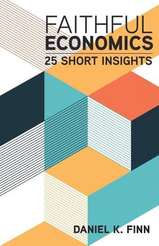 Faithful Economics: 25 Short Insights