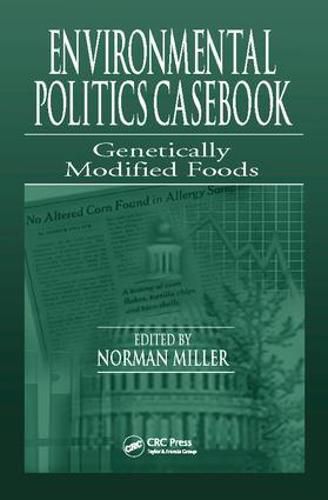 Cover image for Environmental Politics Casebook: Genetically Modified Foods