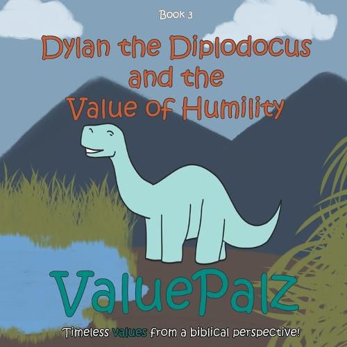 Cover image for Dylan the Diplodocus and the Value of Humility: ValuePalz