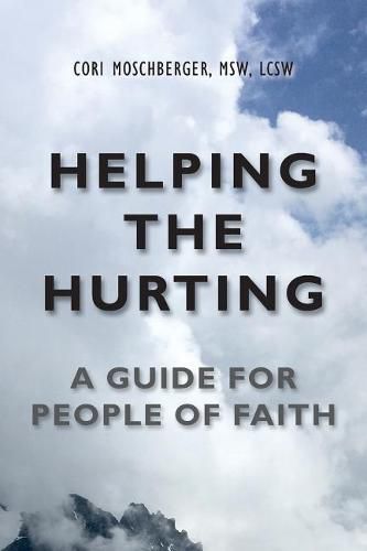 Cover image for Helping the Hurting: A Guide for People of Faith