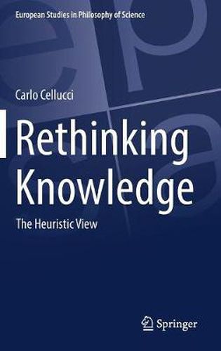 Cover image for Rethinking Knowledge: The Heuristic View