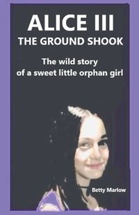 Cover image for Alice III The Ground Shook