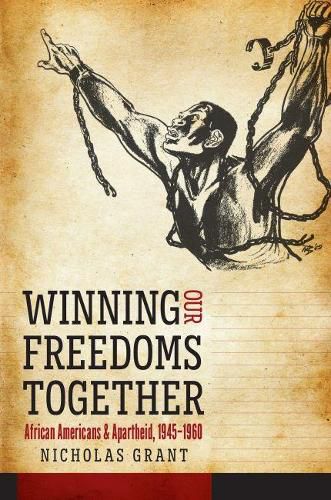 Cover image for Winning Our Freedoms Together: African Americans and Apartheid, 1945-1960