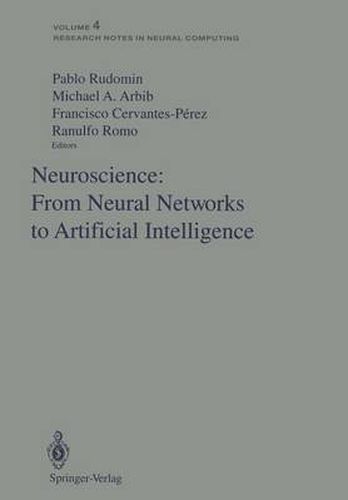 Cover image for Neuroscience: From Neural Networks to Artificial Intelligence: Proceedings of a U.S.-Mexico Seminar held in the city of Xalapa in the state of Veracruz on December 9-11, 1991