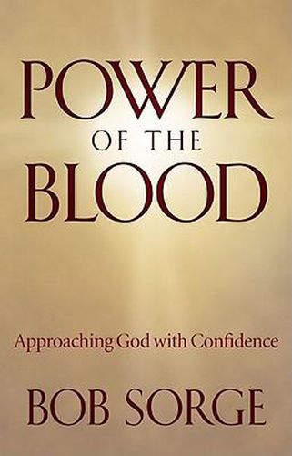 Cover image for Power of the Blood: Approaching God with Confidence