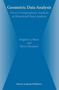 Cover image for Geometric Data Analysis: From Correspondence Analysis to Structured Data Analysis