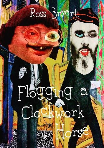 Cover image for Flogging A Clockwork Horse