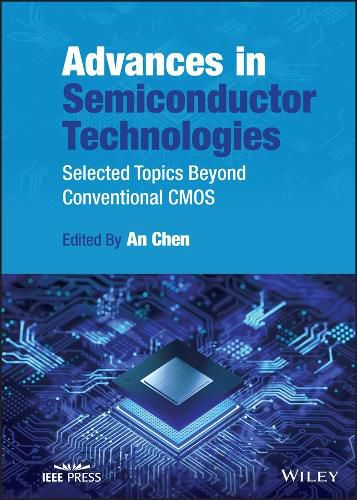 Cover image for Advances in Semiconductor Technologies: Selected Topics Beyond Conventional CMOS