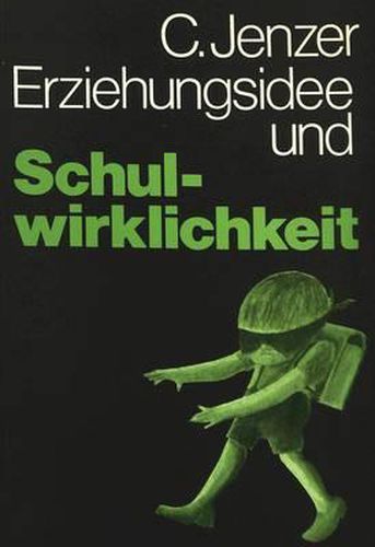 Cover image for Erziehungsidee Und Schulwirklichkeit: Zur Paedagogischen Evaluation Des Unterrichts