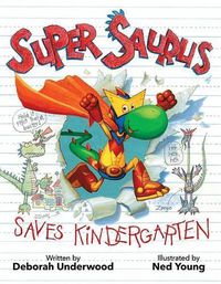 Cover image for Super Saurus Saves Kindergarten