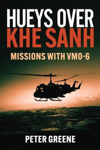 Cover image for Hueys over Khe Sanh