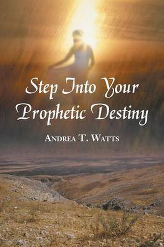 Cover image for Step Into Your Prophetic Destiny