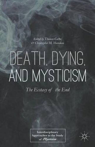 Cover image for Death, Dying, and Mysticism: The Ecstasy of the End