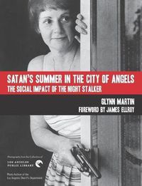 Cover image for Satan's Summer in the City of Angels: The Social Impact of the Night Stalker