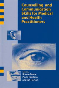 Cover image for Counselling and Communication Skills for Medical and Health Practitioners