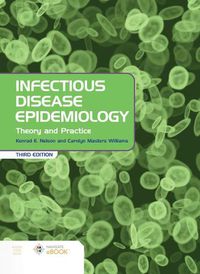 Cover image for Infectious Disease Epidemiology: Theory and Practice: Theory and Practice