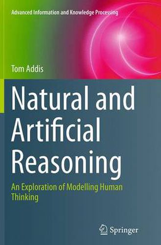 Cover image for Natural and Artificial Reasoning: An Exploration of Modelling Human Thinking