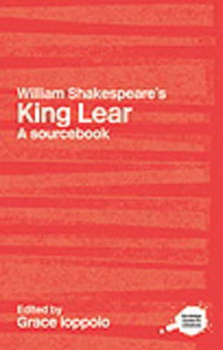 Cover image for William Shakespeare's King Lear: A Routledge Study Guide and Sourcebook