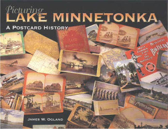 Cover image for Picturing Lake Minnetonka: A Postcard History