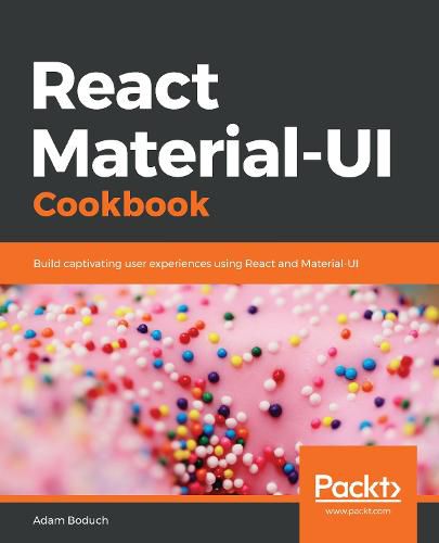 Cover image for React Material-UI Cookbook: Build captivating user experiences using React and Material-UI