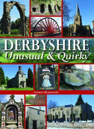 Cover image for Derbyshire - Unusual & Quirky