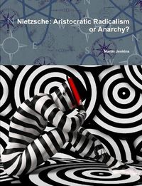 Cover image for Nietzsche: Aristocratic Radicalism or Anarchy?