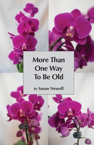 Cover image for More Than One Way to Be Old