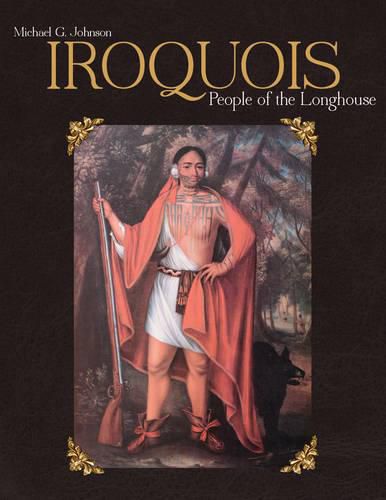 Iroquois: People of the Longhouse