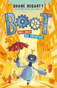 Cover image for BOOT small robot, BIG adventure: Book 1
