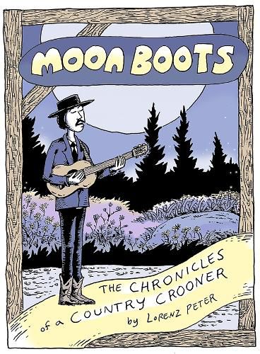 Cover image for Moon Boots: The Chronicles of a Country Crooner