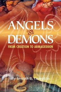 Cover image for Angels and Demons: From Creation to Armageddon