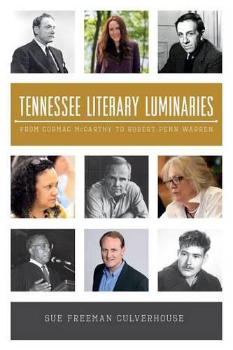 Cover image for Tennessee Literary Luminaries: From Cormac Mccarthy to Robert Penn Warren