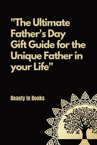 Cover image for The Ultimate Father's Day Gift Guide