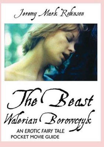Walerian Borowczyk: The Beast: an Erotic Fairy Tale: Pocket Movie Guide