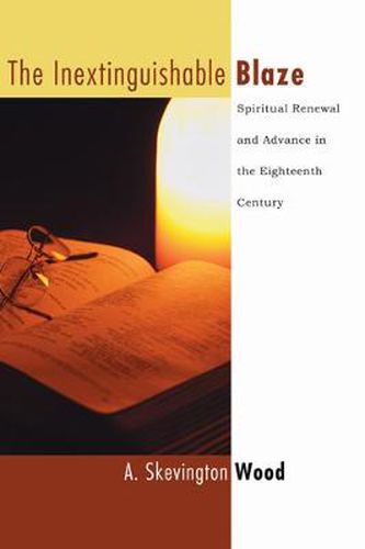 Cover image for The Inextinguishable Blaze: Spiritual Renewal and Advance in the Eighteenth Century
