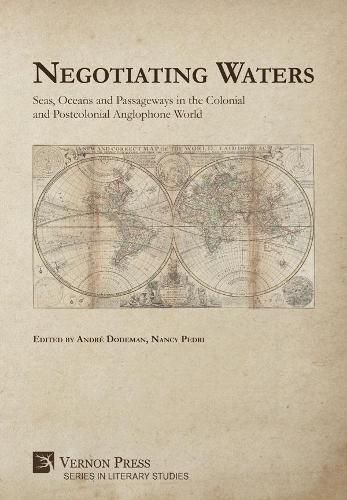 Cover image for Negotiating Waters: Seas, Oceans, and Passageways in the Colonial and Postcolonial Anglophone World
