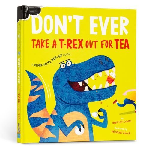 Cover image for Don't Ever Take a T-Rex Out for Tea