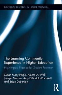 Cover image for The Learning Community Experience in Higher Education: High-Impact Practice for Student Retention