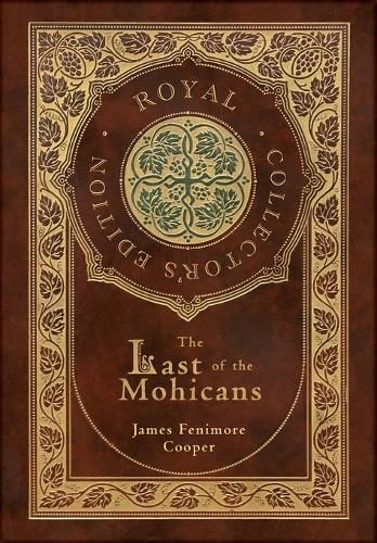 Cover image for The Last of the Mohicans (Royal Collector's Edition) (Case Laminate Hardcover with Jacket)