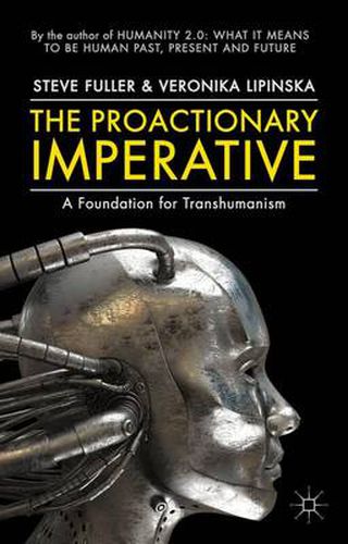 Cover image for The Proactionary Imperative: A Foundation for Transhumanism